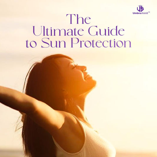 ultimate guide to sun protection